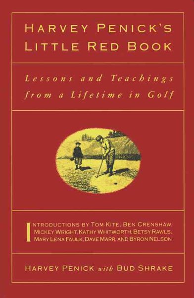 Harvey Penick's Little Red Book: Lessons And Teachings From A Lifetime In Golf cover