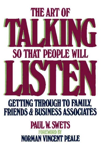 The Art of Talking So That People Will Listen: Getting Through to Family, Friends & Business Associates cover