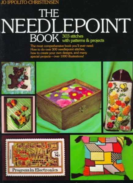 The Needlepoint Book: 303 Stitches With Patterns and Projects cover
