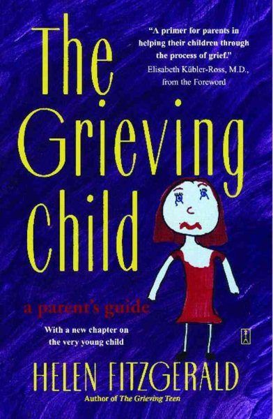 The Grieving Child: A Parent's Guide cover