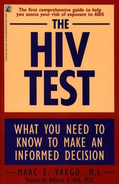 The HIV Test:  What You Need to Know to Make an Informed Decision cover