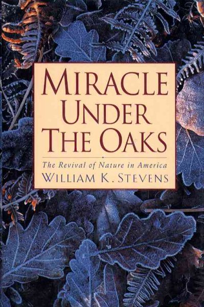 Miracle Under the Oaks: The Revival of Nature in America cover