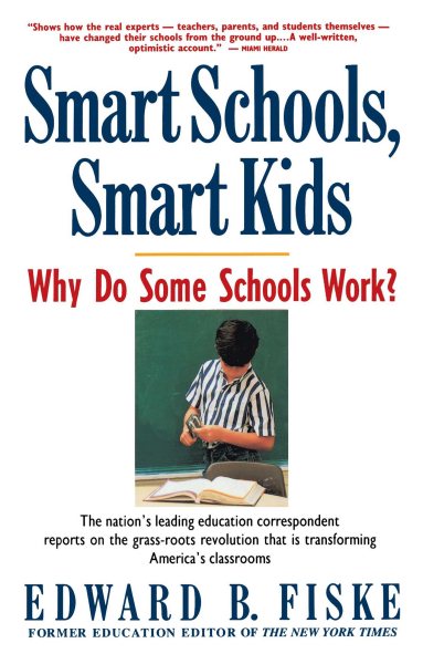 Smart Schools, Smart Kids: Why Do Some Schools Work? cover