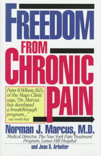 Freedom from Chronic Pain: The Breakthrough Method of Pain Relief Based on the New York Pain Treatment Prog cover