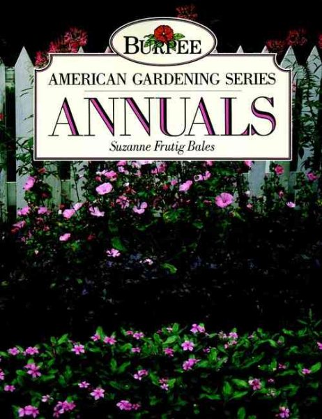 Burpee American Gardening Series: Annuals cover