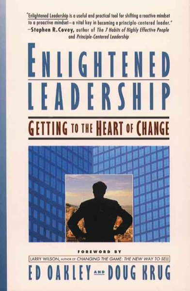 Enlightened Leadership: Getting to the Heart of Change cover
