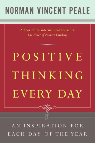 Positive Thinking Every Day: An Inspiration for Each Day of the Year cover