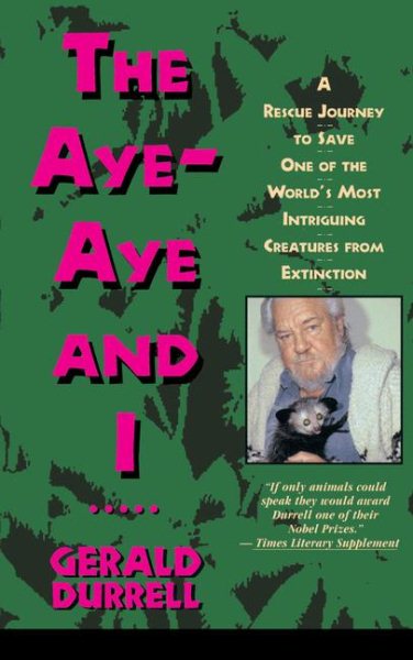 The Aye-Aye and I: A Rescue Journey to Save One of the World's Most Intriguing Creatures from Extinction cover