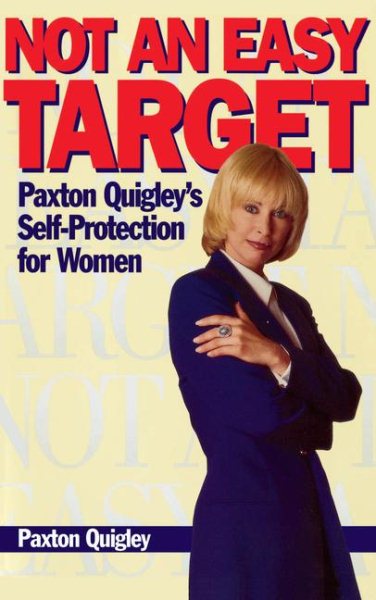 Not an Easy Target: Paxton Quigley's Self-Protection for Women cover