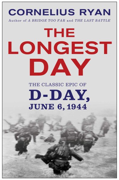 The Longest Day: The Classic Epic of D-Day cover