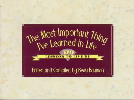 The Most Important Thing I've Learned in Life cover