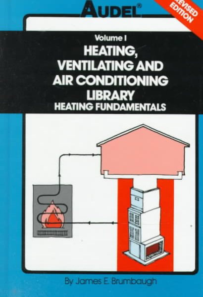 Audel Heating, Ventilating and Air Conditioning Library : Heating Fundamentals, Furnaces, Boilers, Boiler Conversions cover