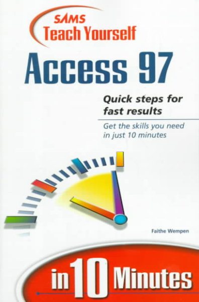 Sams Teach Yourself Access 97 in 10 Minutes