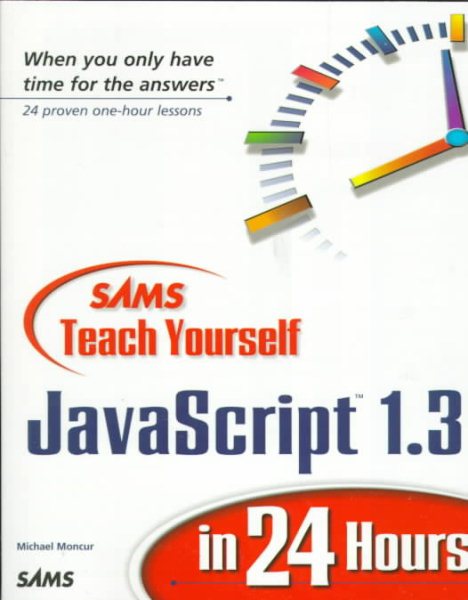 Sams Teach Yourself Javascript 1.3 in 24 Hours (Teach Yourself in 24 Hours) cover