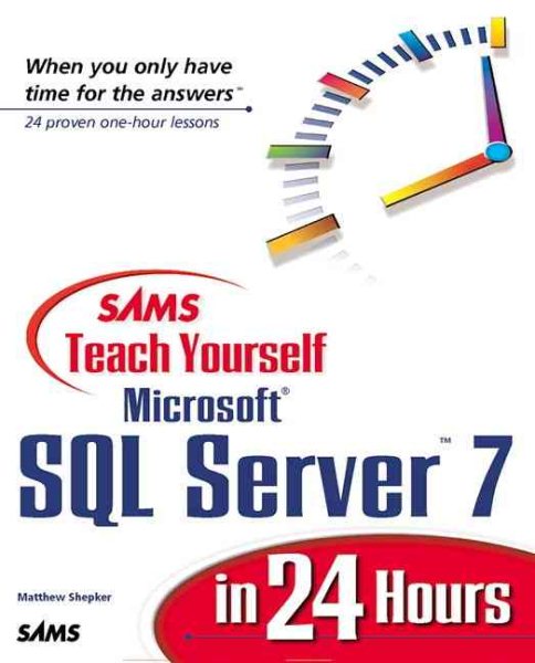 Sams Teach Yourself SQL Server 7 in 24 Hours (Teach Yourself -- Hours) cover