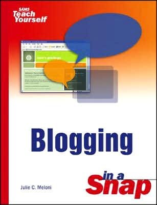 Blogging in a Snap (Sams Teach Yourself) cover