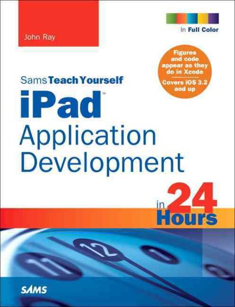 Sams Teach Yourself iPad Application Development in 24 Hours cover