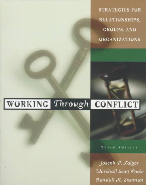 Working Through Conflict: Strategies for Relationships, Groups, and Organizations cover