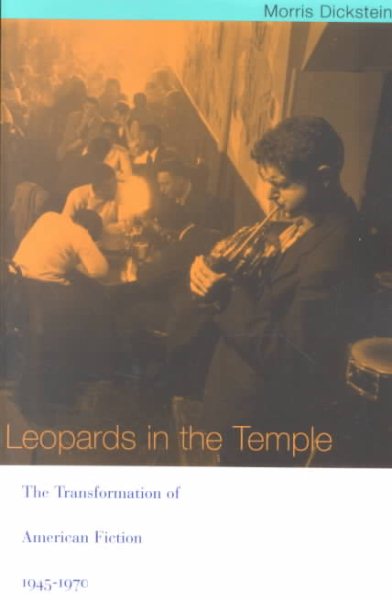 Leopards in the Temple: The Transformation of American Fiction, 1945-1970 cover
