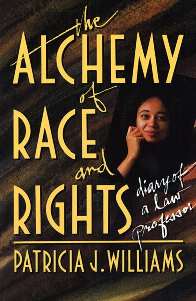 Alchemy of Race and Rights: Diary of a Law Professor cover