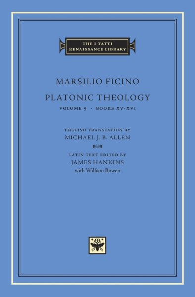 Platonic Theology, Volume 5: Books XV–XVI (The I Tatti Renaissance Library) cover