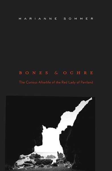 Bones and Ochre: The Curious Afterlife of the Red Lady of Paviland cover