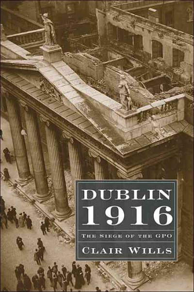 Dublin 1916: The Siege of the GPO (Profiles in History) cover