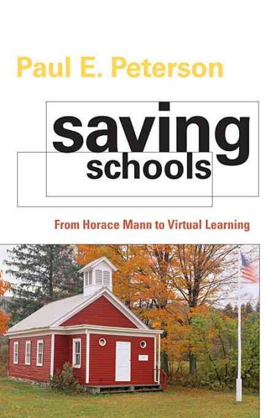 Saving Schools: From Horace Mann to Virtual Learning cover