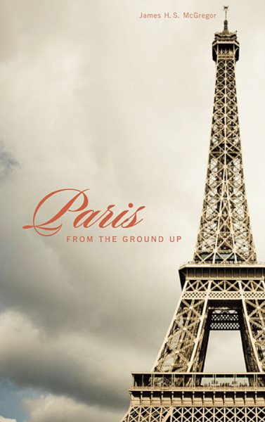 Paris from the Ground Up cover