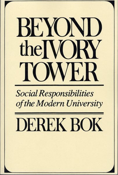Beyond the Ivory Tower: Social Responsibilities of the Modern University cover