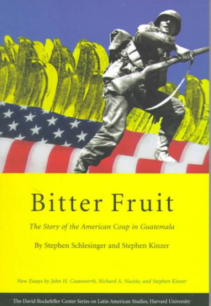 Bitter Fruit: The Story of the American Coup in Guatemala cover