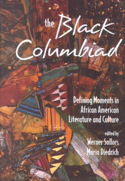 Black Columbiad: Defining Moments in African American Literature and Culture (Harvard English Studies) cover