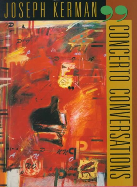 Concerto Conversations: With a 68-minute CD (Charles Eliot Norton Lectures)