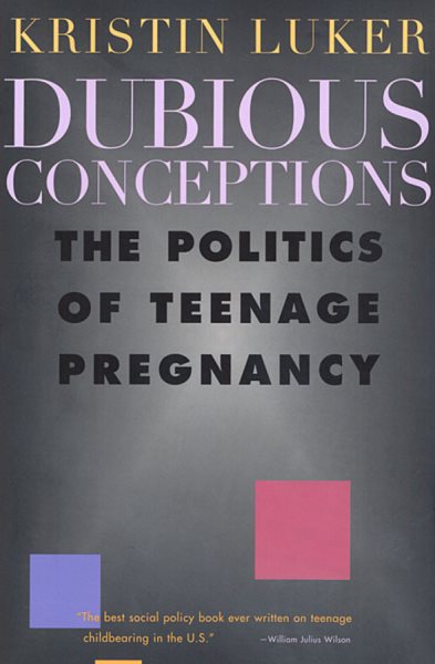 Dubious Conceptions: The Politics of Teenage Pregnancy cover
