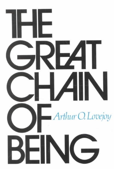 The Great Chain of Being: A Study of the History of an Idea cover