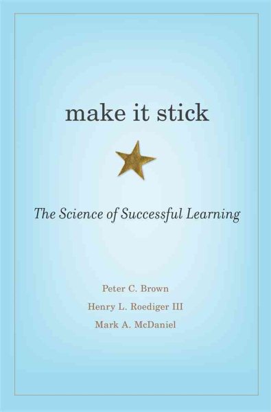 Make It Stick: The Science of Successful Learning cover