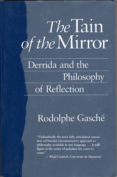The Tain of the Mirror: Derrida and the Philosophy of Reflection cover