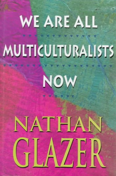 We Are All Multiculturalists Now