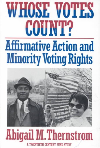 Whose Votes Count?: Affirmative Action and Minority Voting Rights (Twentieth Century Fund Study) cover