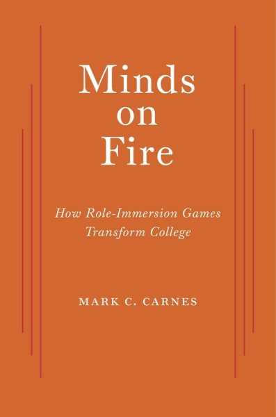 Minds on Fire: How Role-Immersion Games Transform College cover