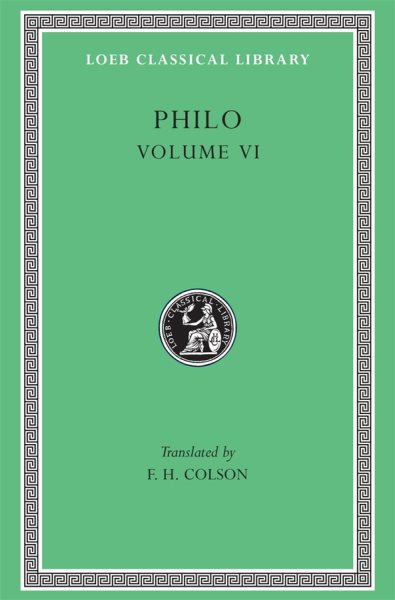Philo Volume VI: On Abraham. On Joseph. On Moses. (Loeb Classical Library No. 289) cover
