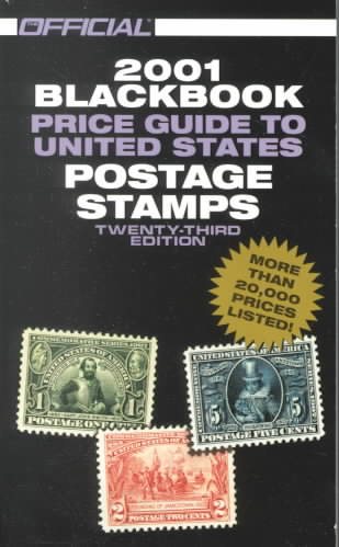 The Official 2001 Blackbook Price Guide to United States Postage Stamps, 23rd Edition (Official Blackbook Price Guide to U.S. Postage Stamps)