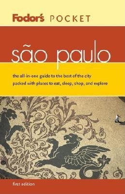 Fodor's Pocket Sao Paulo, 1st Edition: The All-in-One Guide to the Best of the City Packed with Places to Eat, Sleep, Shop, and Explore (Travel Guide)