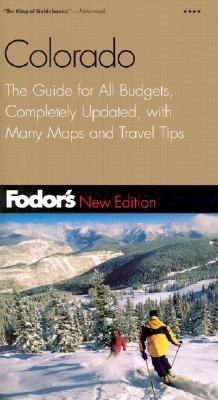 Fodor's Colorado, 5th Edition: The Guide for All Budgets, Completely Updated, with Many Maps and Travel Tips (Travel Guide)