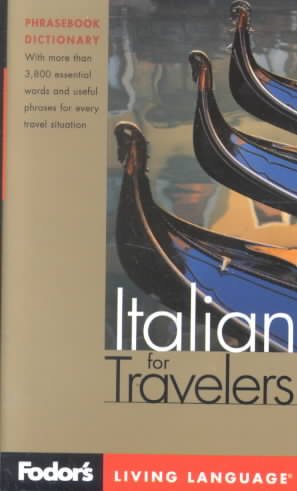 Fodor's Italian for Travelers, 2nd edition (Phrase Book): More than 3,800 Essential Words and Useful Phrases (Fodor's Languages/Travelers) cover
