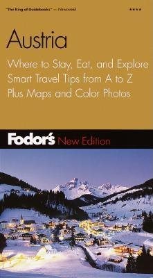 Fodor's Austria, 9th Edition: Where to Stay, Eat, and Explore, Smart Travel Tips from A to Z, Plus Maps and Co lor Photos (Travel Guide) cover