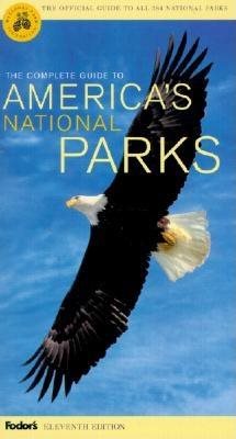 Fodor's Complete Guide to America's National Parks, 11th Edition (Travel Guide) cover