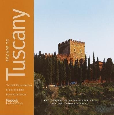 Fodor's Escape to Tuscany, 2nd Edition (Fodor's Escape Guides (2))