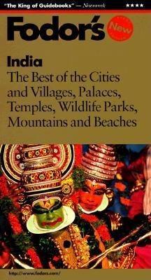 India: The Best of the Cities and Villages, Palaces, Temples, Wildlife Parks, Mountains and Beaches (Fodor's India, 1996) cover