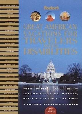 Great American Vacations for Travelers with Disabilities: With Complete Accessibility Information on Hotels, Restaurants and Attractions (Fodor's ... Vacations for Travelers With Disabilities) cover